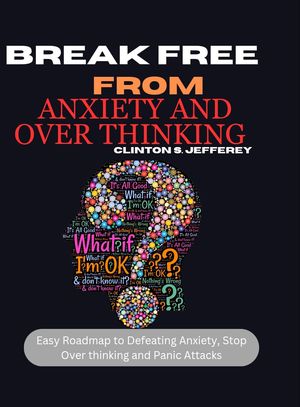 Break free from anxiety and over thinking