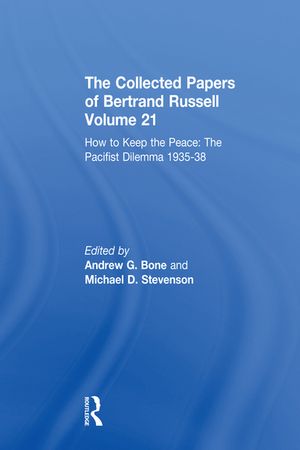 The Collected Papers of Bertrand Russell Volume 21 How to Keep the Pea...