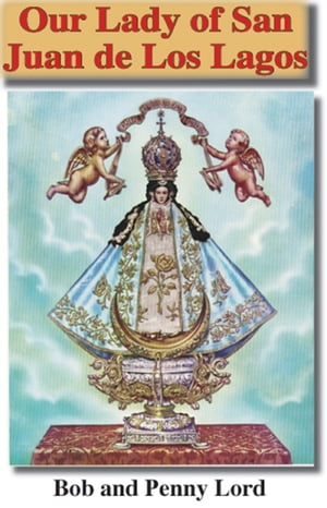 Our Lady of San Juan de Los Lagos