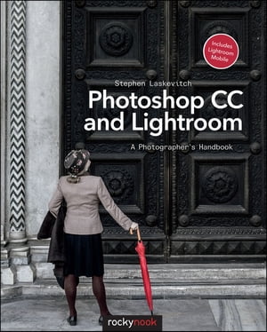 Photoshop CC and Lightroom A Photographer
