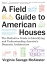 A Field Guide to American Houses