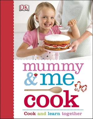 Mummy & Me Cook【電子書籍】[ DK ]