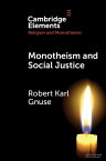 Monotheism and Social Justice【電子書籍】[ Robert Karl Gnuse ]