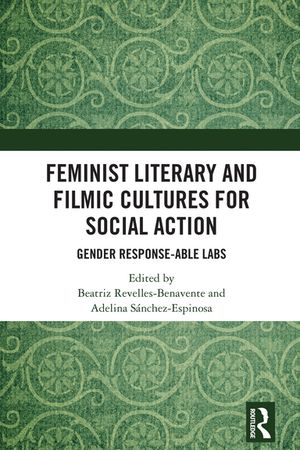 Feminist Literary and Filmic Cultures for Social Action