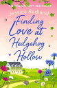 ŷKoboŻҽҥȥ㤨Finding Love at Hedgehog Hollow An emotional heartwarming read you won't be able to put downŻҽҡ[ Jessica Redland ]פβǤʤ477ߤˤʤޤ