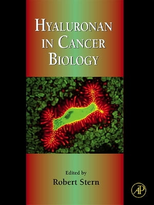 Hyaluronan in Cancer Biology【電子書籍】