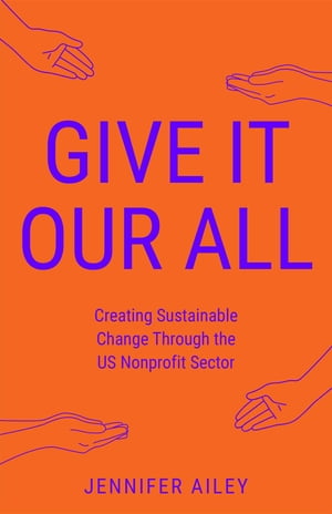 Give It Our All Creating Sustainable Change Thro