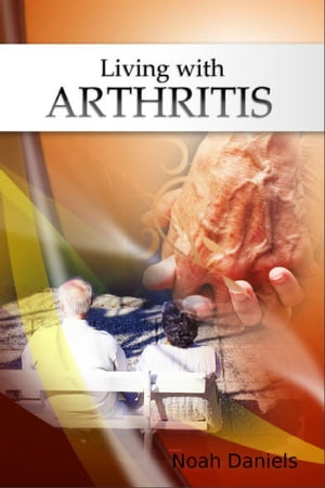 Living with Arthritis