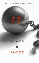Twelve Years a Slave【電子書籍】[ Solomon Northup ]