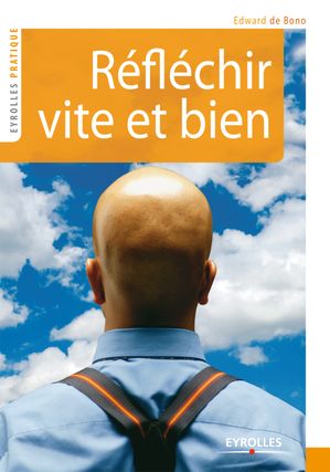 R?fl?chir vite et bien【電子書籍】[ Edward de Bono ]