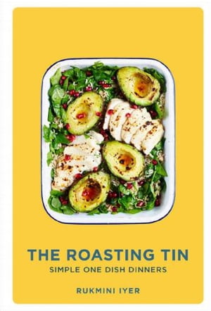 The Roasting Tin Simple One Dish Dinners【電子書籍】 Rukmini Iyer