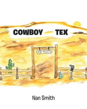 Cowboy Tex【電子書籍】[ Nan Smith ]