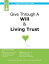 Give Through A Will & Living Trust: Legal Self-Help Guide