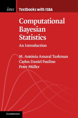 Computational Bayesian Statistics An Introduction【電子書籍】 M. Ant nia Amaral Turkman