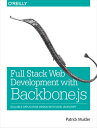 ŷKoboŻҽҥȥ㤨Full Stack Web Development with Backbone.js Scalable Application Design with 100% JavaScriptŻҽҡ[ Patrick Mulder ]פβǤʤ1,179ߤˤʤޤ