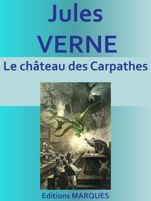 Le ch?teau des Carpathes Edition int?graleŻҽҡ[ Jules VERNE ]