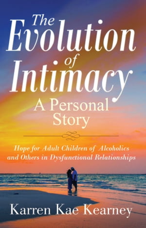 The Evolution of Intimacy : A Personal Story