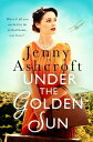 Under The Golden Sun 039 Jenny Ashcroft 039 s best yet 039 Dinah Jeffries【電子書籍】 Jenny Ashcroft