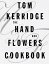 The Hand & Flowers Cookbook