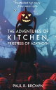 ŷKoboŻҽҥȥ㤨The Adventures of Kitchen, Priestess of AzathothŻҽҡ[ Paul R. Brown ]פβǤʤ113ߤˤʤޤ