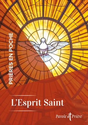 Prières en poche - L'Esprit Saint