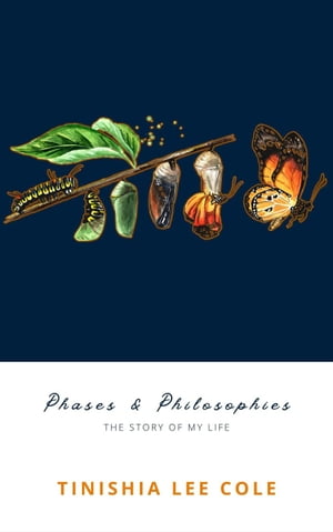 Phases and PhilosophiesŻҽҡ[ Tinishia Cole ]