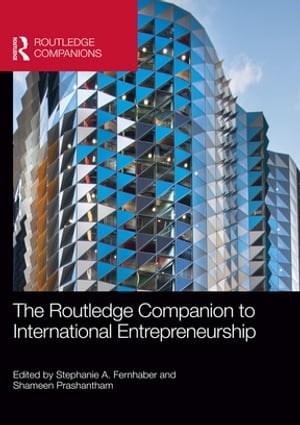 The Routledge Companion to International Entrepreneurship【電子書籍】