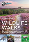 Wildlife Walks Get back to nature at more than 475 of the UK's best wild places【電子書籍】[ Charlotte Varela ]