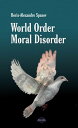 World Order, Moral Disorder An Enlightening Essay about Human Contradictions【電子書...