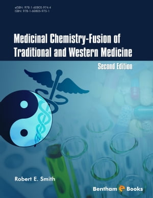 Medicinal Chemistry - Fusion of Traditional and Western Medicine: Second Edition