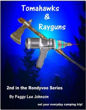 Tomahawks and RaygunsŻҽҡ[ Peggy Johnson ]