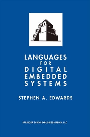 Languages for Digital Embedded Systems【電子書籍】[ Stephen A. Edwards ]