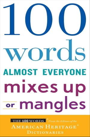 100 Words Almost Everyone Mixes Up or Mangles