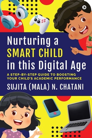 Nurturing a Smart Child in this Digital Age