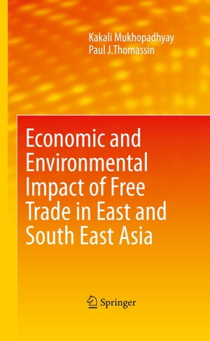 Economic and Environmental Impact of Free Trade in East and South East Asia