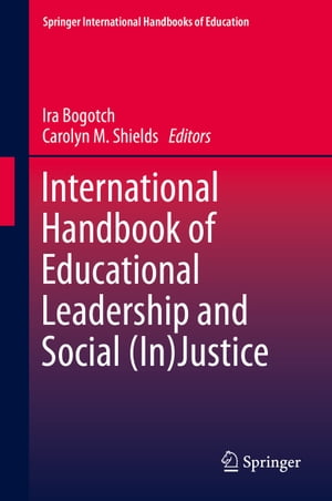 International Handbook of Educational Leadership and Social (In)JusticeŻҽҡ