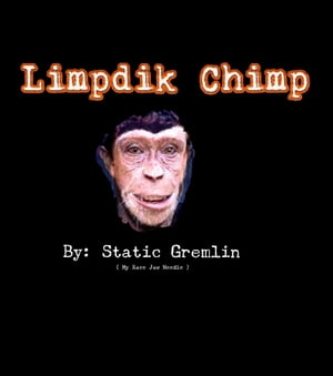 Limpdik Chimp