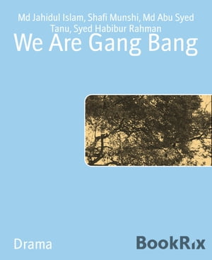 We Are Gang BangŻҽҡ[ Md Jahidul Islam ]