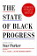 The State of Black Progress