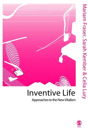 Inventive Life Approaches to the New Vitalism