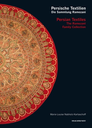 Persische Textilien. Die Sammlung Ramezani Persian Textiles. The Ramezani Family Collection