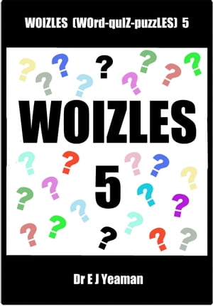 Woizles (WOrd-quIZ-puzZLES) 5【電子書籍】[