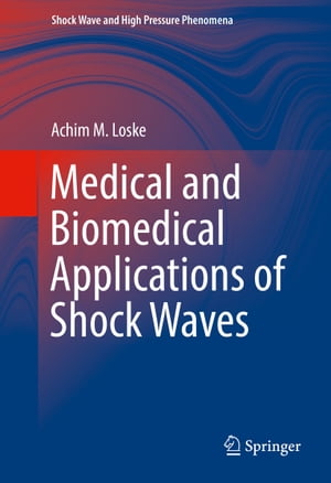 Medical and Biomedical Applications of Shock Waves