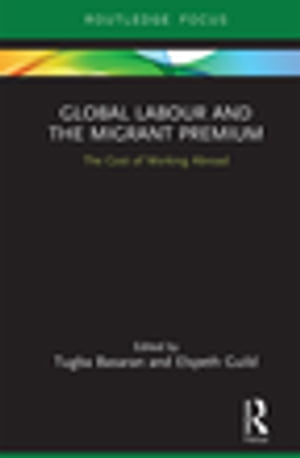 Global Labour and the Migrant Premium