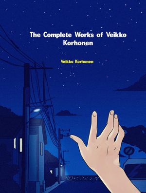 The Complete Works of Veikko Korhonen