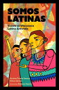 Somos Latinas Voices of Wisconsin Latina Activists