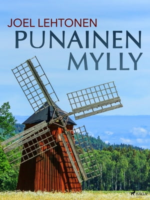 Punainen mylly【電子書籍】[ Joel Lehtonen ]