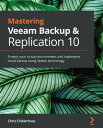 ŷKoboŻҽҥȥ㤨Mastering Veeam Backup & Replication 10 Protect your virtual environment and implement cloud backup using Veeam technologyŻҽҡ[ Chris Childerhose ]פβǤʤ3,290ߤˤʤޤ