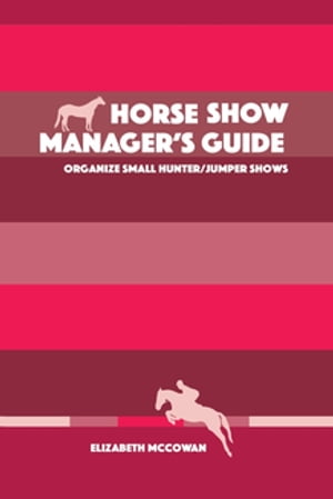 Horse Show Manager's Guide organize small hunter