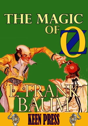 THE MAGIC OF OZ: Timeless Children Novel (With Audiobook Link)【電子書籍】[ L. Frank Baum ]